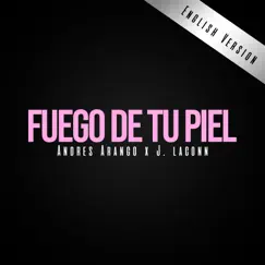 Fuego de Tu Piel (Remix [English Version]) Song Lyrics
