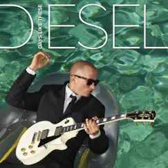 Days Like These by Diesel album reviews, ratings, credits