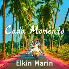 Cada Momento (feat. Elkin & Nelson) - Single by Elkin Marin album reviews, ratings, credits