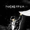 Noche Fría - Single album lyrics, reviews, download