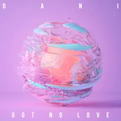 Got No Love - Single by DFR album reviews, ratings, credits