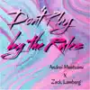 Don't Play by the Rules - Single album lyrics, reviews, download