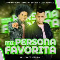 Mi Persona Favorita (Vallenato Session) - Single by JuanmaDrums, Luis Herrera & Marlon Barros album reviews, ratings, credits