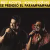 Se Prendió El Parampampam - Single album lyrics, reviews, download