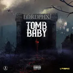 Tomb Baby by LordPHX album reviews, ratings, credits