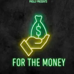 For the Money - Single by PGF Prolly album reviews, ratings, credits