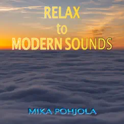 Relax to Modern Sounds by Mika Pohjola album reviews, ratings, credits