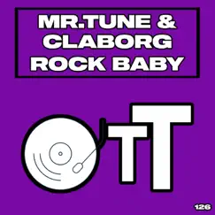 Rock Baby - Single by Mr.Tune & Claborg album reviews, ratings, credits