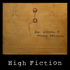 To: Whom It May Concern by High Fiction album reviews, ratings, credits
