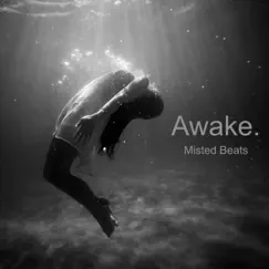 Awake - EP by Misted Beats album reviews, ratings, credits