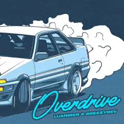 Overdrive (feat. BreezyDev) Song Lyrics