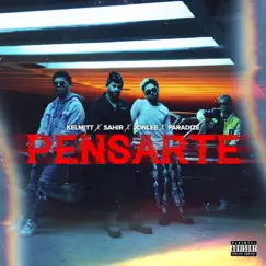 Pensarte - Single by Kelmitt, Sahir, JonLee & Paradize album reviews, ratings, credits