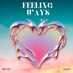 Feeling Ways (feat. Ziggy) - Single by TrUth Speaks Volumes album reviews, ratings, credits