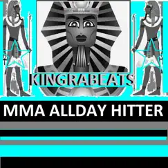 Mma Allday Hitter - Single by KingRaBeats album reviews, ratings, credits
