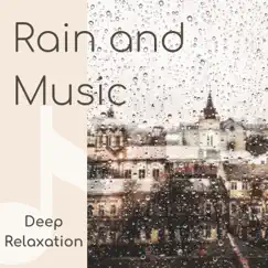 Rain and Music - Deep Relaxation by Healing Markrain & Morning Meditation album reviews, ratings, credits