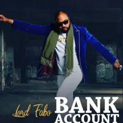 Bank Account - Single by LORD FABO album reviews, ratings, credits