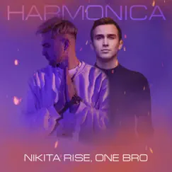 Harmonica - Single by Nikita Rise & ONE BRO album reviews, ratings, credits