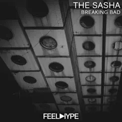 Breaking Bad - Single by The Sasha album reviews, ratings, credits