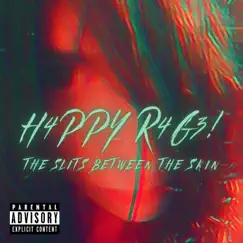 H4ppy R4g3! - EP by The Slits Between The Skin album reviews, ratings, credits