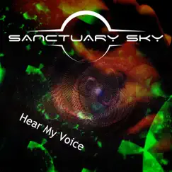 Hear My Voice - Single by Sanctuary Sky album reviews, ratings, credits