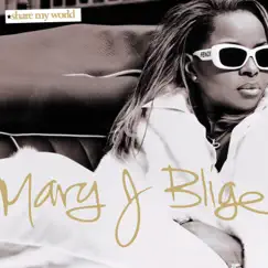 Share My World by Mary J. Blige album reviews, ratings, credits