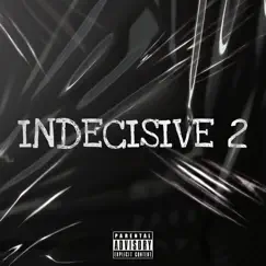 Indecisive 2 (feat. YLS Jai, Indy100, Trinity & Kxzia) - Single by Kaizzr album reviews, ratings, credits