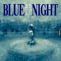Blue Night (Extended) - Single by White Whale album reviews, ratings, credits