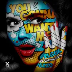 You Gonna Want Me - Single by Felguk, Joy Corporation & Dazzo album reviews, ratings, credits