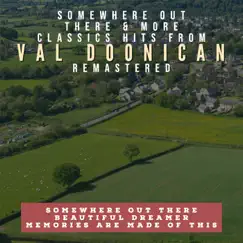 Somewhere Out There & More Classics Hits from Val Doonican (Remastered 2022) - EP by Val Doonican album reviews, ratings, credits