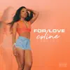 For Love - Single album lyrics, reviews, download