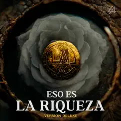 Eso Es La Riqueza (Versión Deluxe) by La Adictiva album reviews, ratings, credits