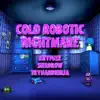 Cold Robotic Nightmare - Single album lyrics, reviews, download