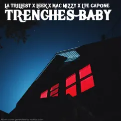 Trenches Baby (feat. Le3k, Mac Mizzy & Lte Capone) [Special Version] - Single by La Trillest album reviews, ratings, credits