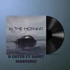 In the Morning (feat. Saint Maverick) Song Lyrics