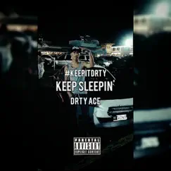 Keep Sleepin' - Single by Ace Tha Suspect album reviews, ratings, credits