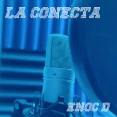 La Conecta - Single by Enoc d album reviews, ratings, credits