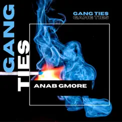 Gang Ties - Single by Anab Gmore album reviews, ratings, credits