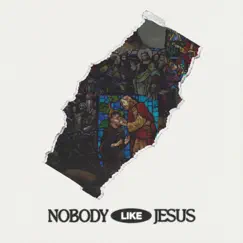 Nobody Like Jesus Song Lyrics