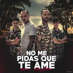 No Me Pidas Que Te Ame - Single by Son Del Barrio, Soncai & Kike & Manu album reviews, ratings, credits