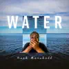 Water - Single album lyrics, reviews, download