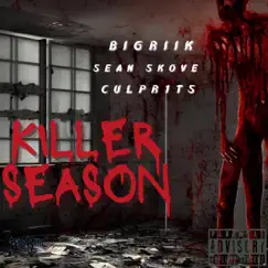 Killer Season (feat. Sean Skove & Culpr1ts) - Single by BigRiik album reviews, ratings, credits