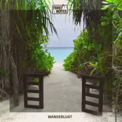 Wanderlust - Single by Funky Notes album reviews, ratings, credits