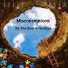 Misconceptions - Single album lyrics, reviews, download