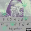 Blowing My High - Single album lyrics, reviews, download