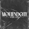 Moviéndote - Single album lyrics, reviews, download