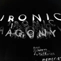 Future Memories - Single by Ironic Agony album reviews, ratings, credits
