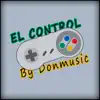 El Control (Instrumental) - Single album lyrics, reviews, download