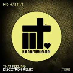 That Feeling - Single by Kid Massive & Discotron album reviews, ratings, credits