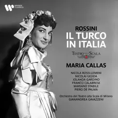 Rossini: Il turco in Italia by Nicola Rossi-Lemeni, Gianandrea Gavazzeni, Orchestra del Teatro alla Scala di Milano & Maria Callas album reviews, ratings, credits