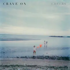 Cheers by Crave On album reviews, ratings, credits